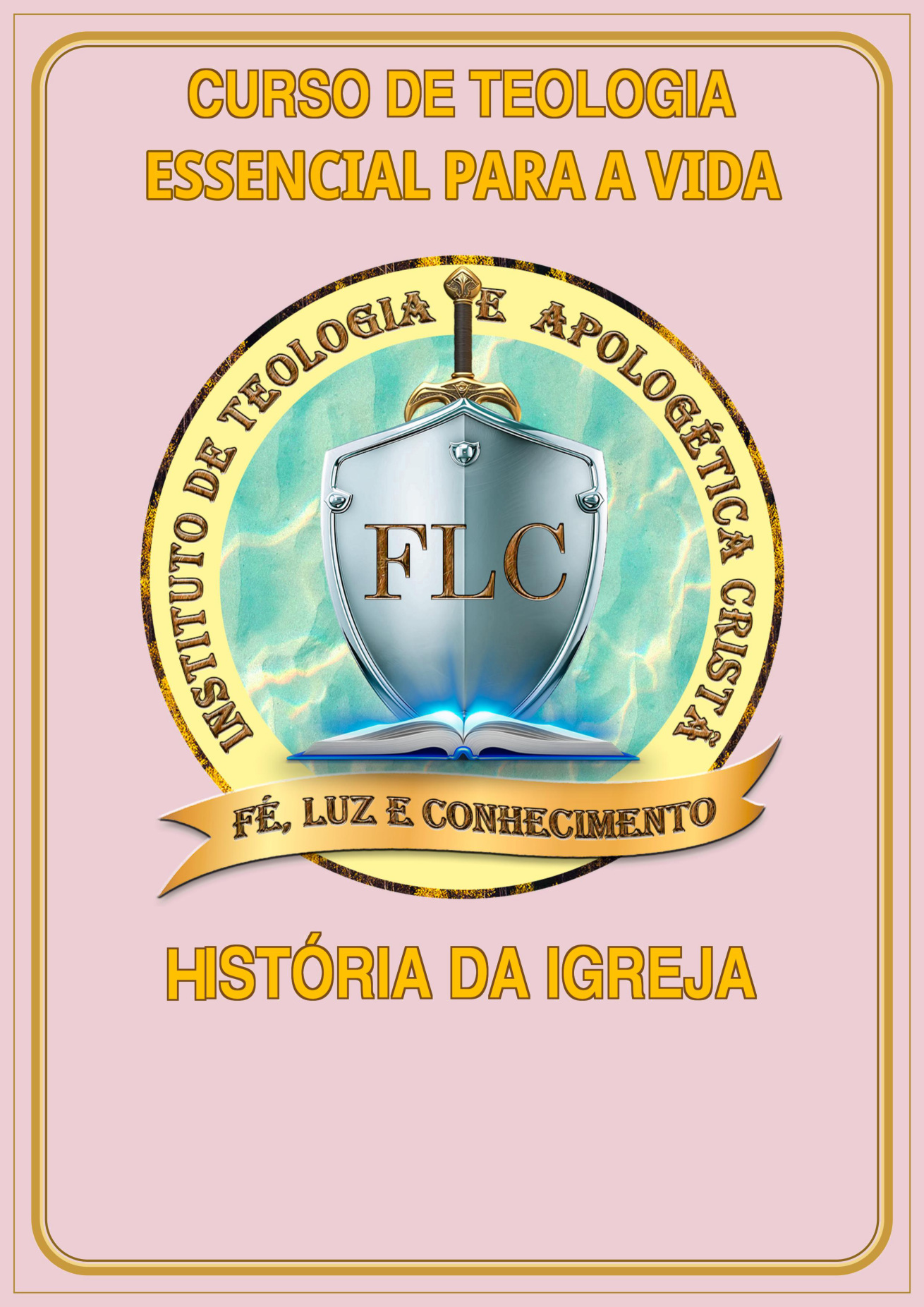 Capa do Módulo 08 — História da Igreja, com o título institucional corrigido para Curso de Teologia Essencial Para a Vida